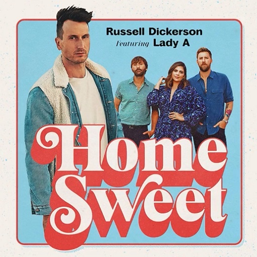 Home Sweet Remix Lyrics Russell Dickerson ft. Lady A
