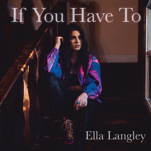 If You Have To Lyrics Ella Langley