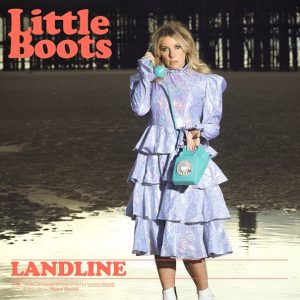 Landline Lyrics Little Boots
