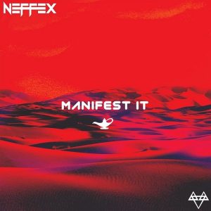 Manifest It Lyrics NEFFEX