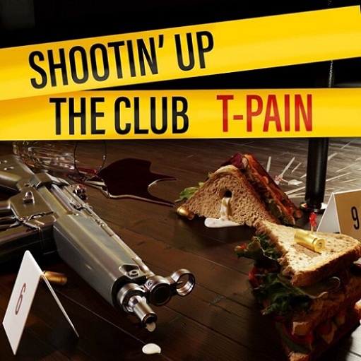 Shootin’ Up The Club Lyrics T-Pain