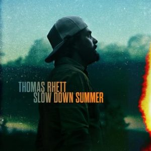 Slow Down Summer Lyrics Thomas Rhett