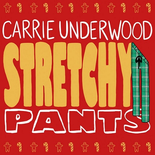 Stretchy Pants Lyrics Carrie Underwood
