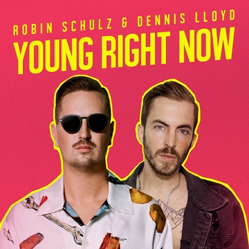 Young Right Now Lyrics Robin Schulz