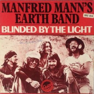 Blinded by the Light Lyrics Manfred Mann’s Earth Band