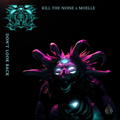 Don’t Look Back Lyrics Kill The Noise ft. MOELLE