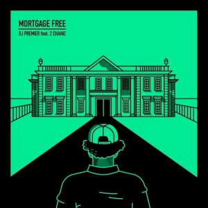 Mortgage Free Lyrics DJ Premier
