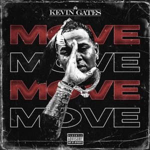 Move Lyrics Kevin Gates