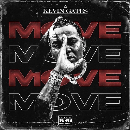 Move Lyrics Kevin Gates | 2021 Song