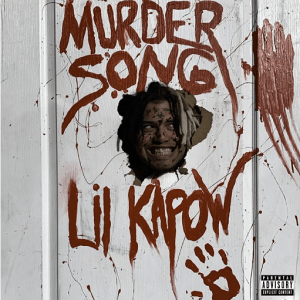 Murder Song Lyrics Lil Kapow