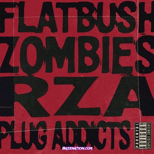 Plug Addicts Lyrics Flatbush Zombies & RZA
