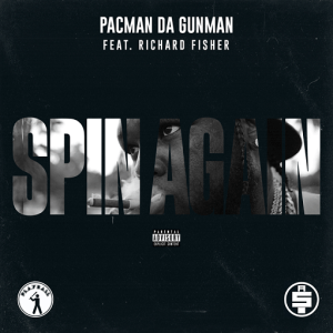 Spin Again Lyrics Pacman da Gunman