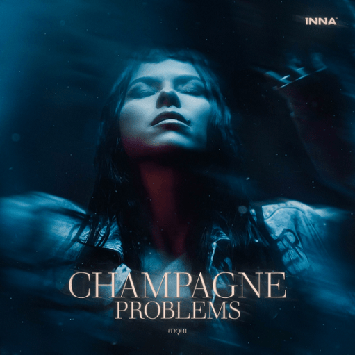 INNA - Champagne Problems Album Lyrics