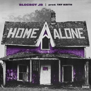 Home Alone Lyrics BlocBoy JB