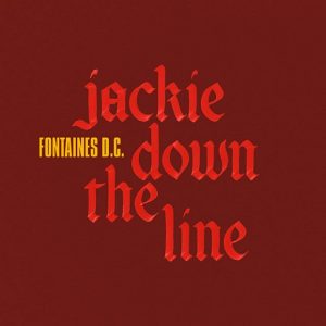 Jackie Down the Line Lyrics Fontaines D.C.