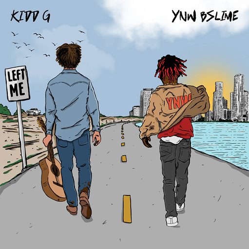 Left Me Lyrics Kidd G & YNW BSlime | BSlime2 – EP