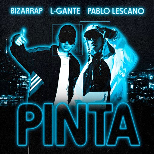 Pinta Letra Bizarrap & L-Gante ft. Pablo Lescano