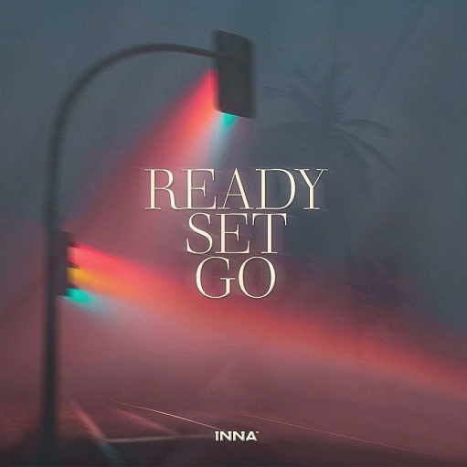 Ready Set Go Lyrics INNA
