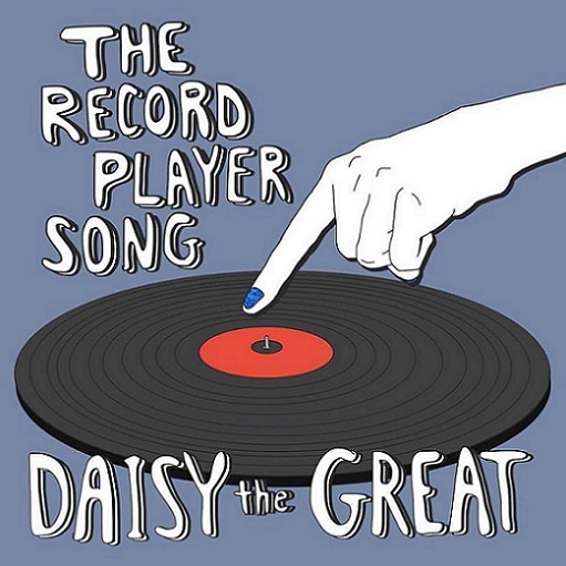 The Record Player Song Lyrics Daisy the Great