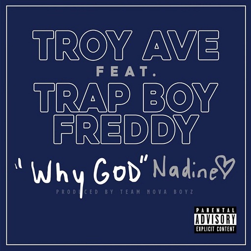 Why God Nadine Lyrics Troy Ave