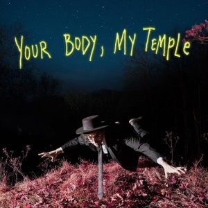 Your Body My Temple Lyrics Will Wood