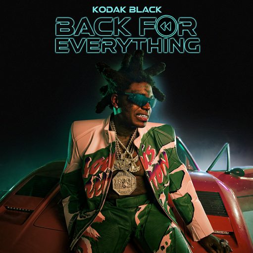 Kodak Black - Back For Everything Album Lyrics
