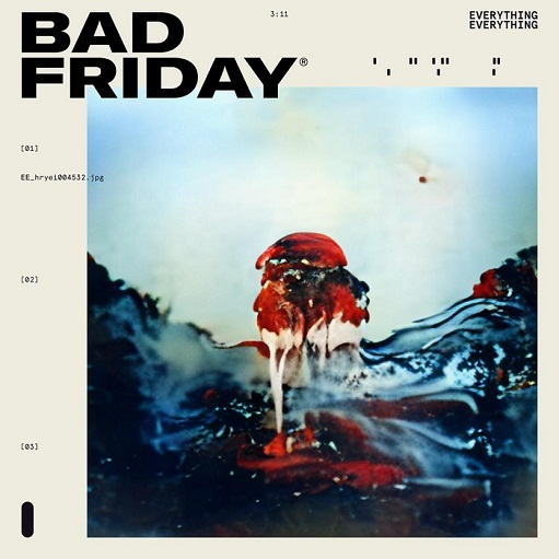 Bad Friday Lyrics Everything Everything