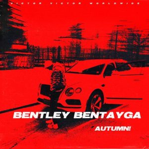 Bentley Bentayga Lyrics Autumn