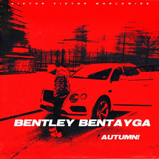 Bentley Bentayga Lyrics Autumn! | ANTAGONIST