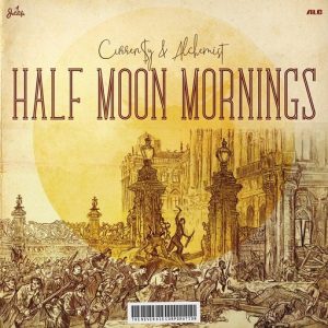 Half Moon Mornings Lyrics CurrenSy