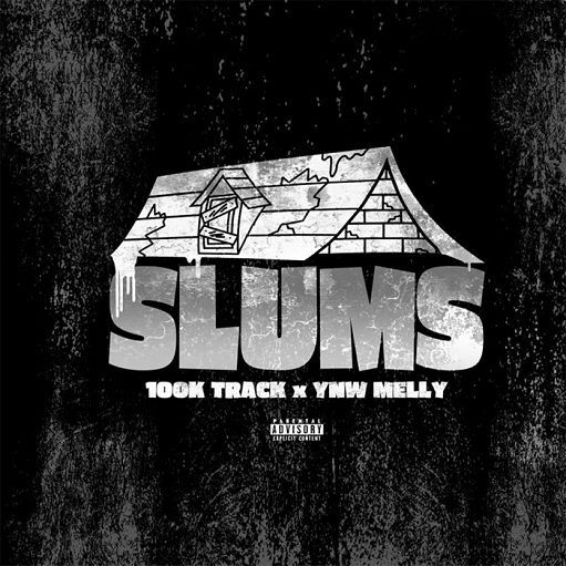 Slums Lyrics 100K Track & YNW Melly | Mercury