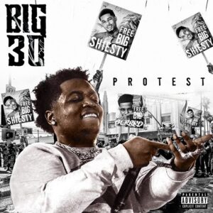 ​​​​Protest Lyrics BIG30