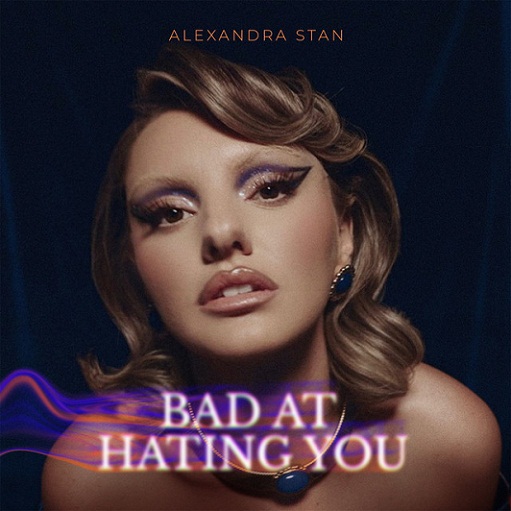 Bad At Hating You Lyrics Alexandra Stan