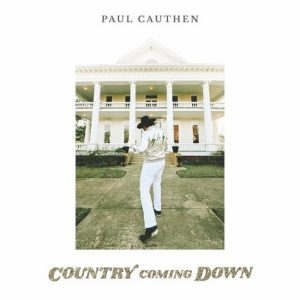 A Country Coming Down Lyrics Paul Cauthen