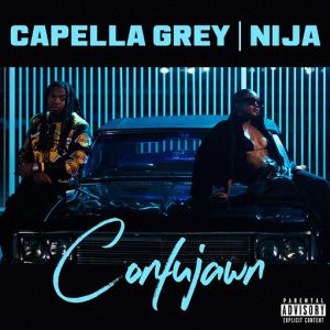 Confujawn Lyrics Capella Grey