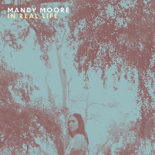 In Real Life Lyrics Mandy Moore