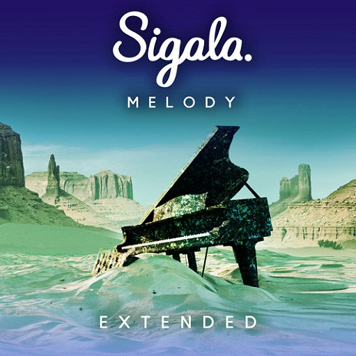 Melody (Extended) Lyrics Sigala | 2022 Song