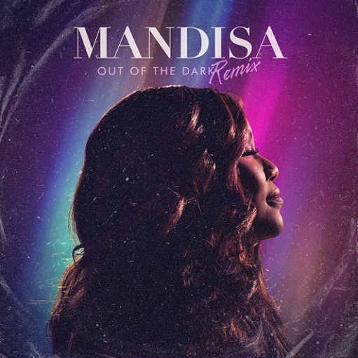 Out Of The Dark (Petey Martin Remix) Lyrics Mandisa