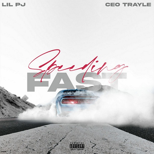 Speeding Fast Lyrics Lil PJ & CEO Trayle