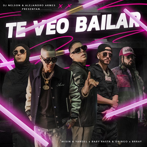 Te Veo Bailar Letra DJ Nelson, Wisin & Yandel