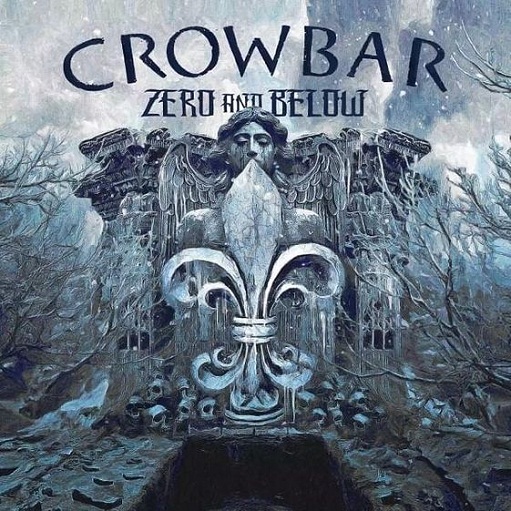 Zero and Below Lyrics Crowbar | Zero and Below