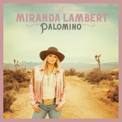 Pursuit of Happiness Lyrics Miranda Lambert | Palomino
