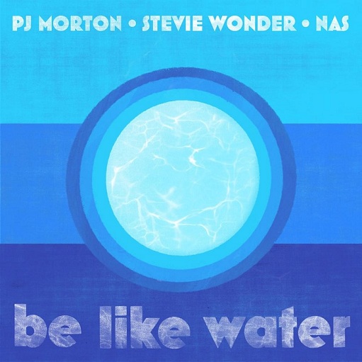 Be Like Water Lyrics PJ Morton