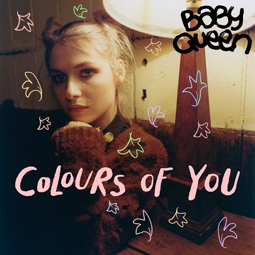 Colours of You Lyrics Baby Queen