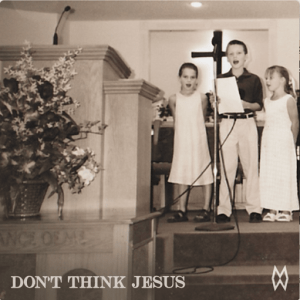 Don’t Think Jesus Lyrics Morgan Wallen