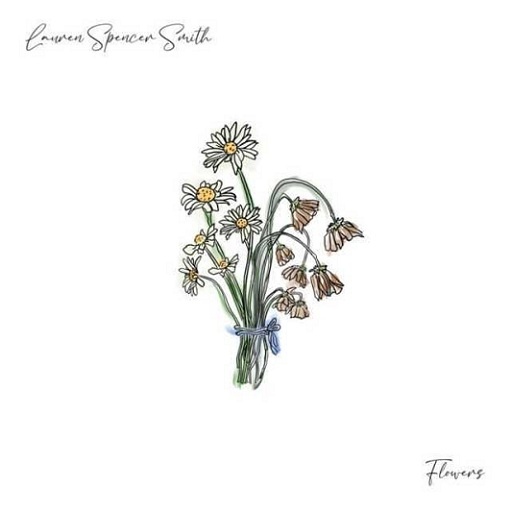 Flowers Lyrics Lauren Spencer-Smith
