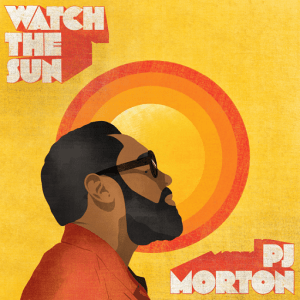 Watch The Sun Lyrics PJ Morton