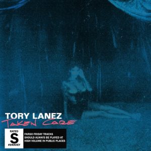 Taken Care Lyrics Tory Lanez
