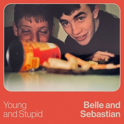 Young and Stupid Lyrics Belle and Sebastian
