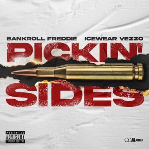 ​​​​Pickin’ Sides Lyrics Bankroll Freddie